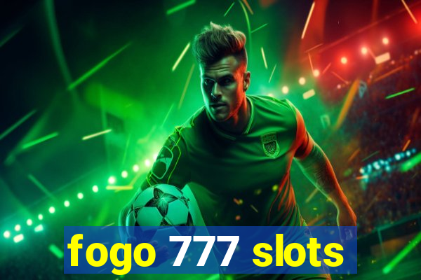 fogo 777 slots